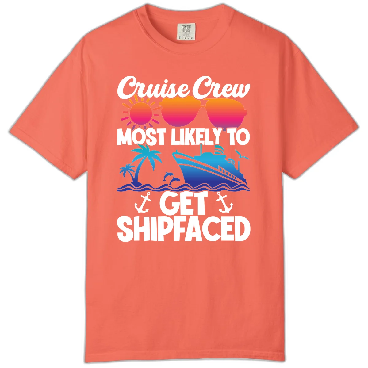 Cruise Crew Most Likely To Get Shipfaced Comfort Color in Bright Salmon