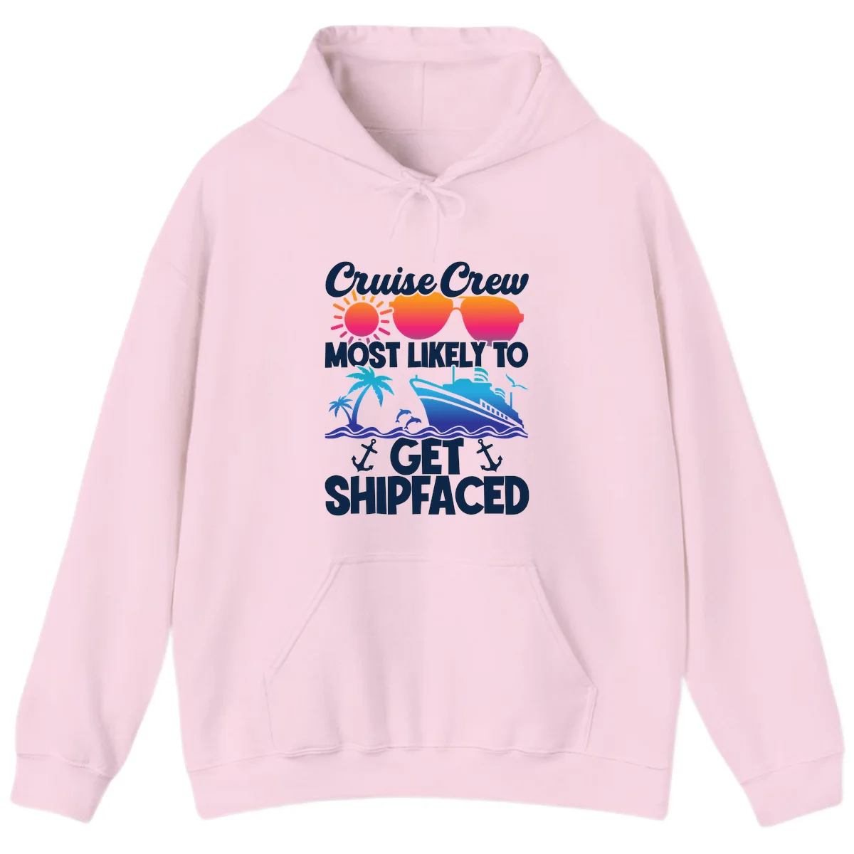 Cruise Crew Most Likely To Get Shipfaced Hoodie in Light Pink