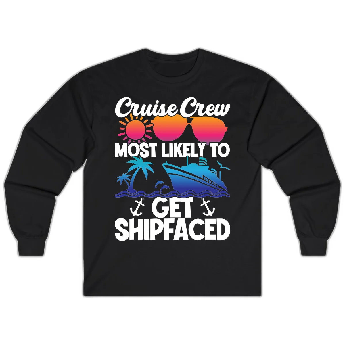 Cruise Crew Most Likely To Get Shipfaced Long Sleeve in Black