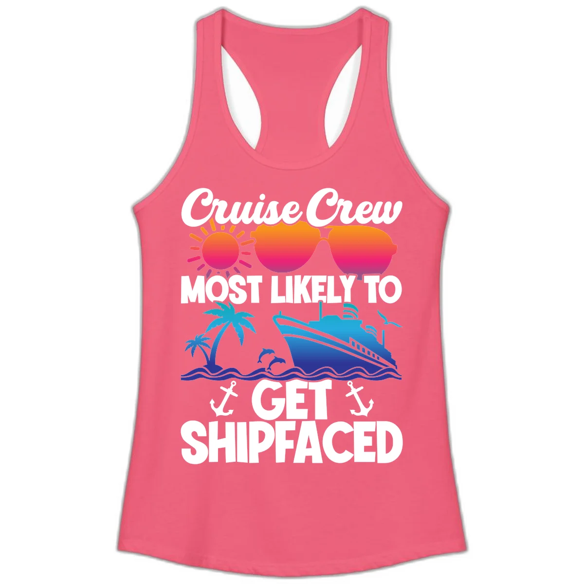 Cruise Crew Most Likely To Get Shipfaced Ladies Tank in Hot Pink