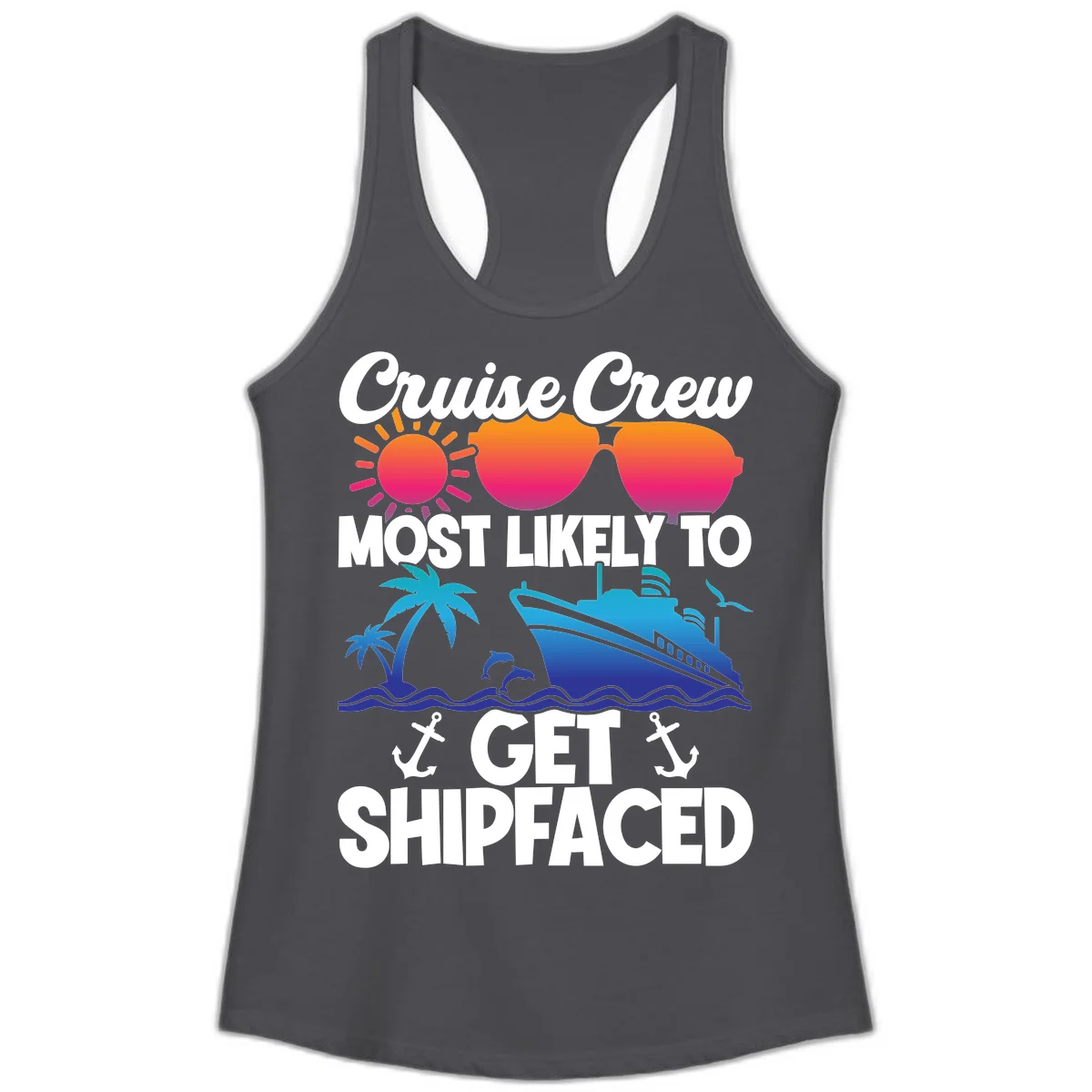 Cruise Crew Most Likely To Get Shipfaced Ladies Tank in Solid Dark Gray
