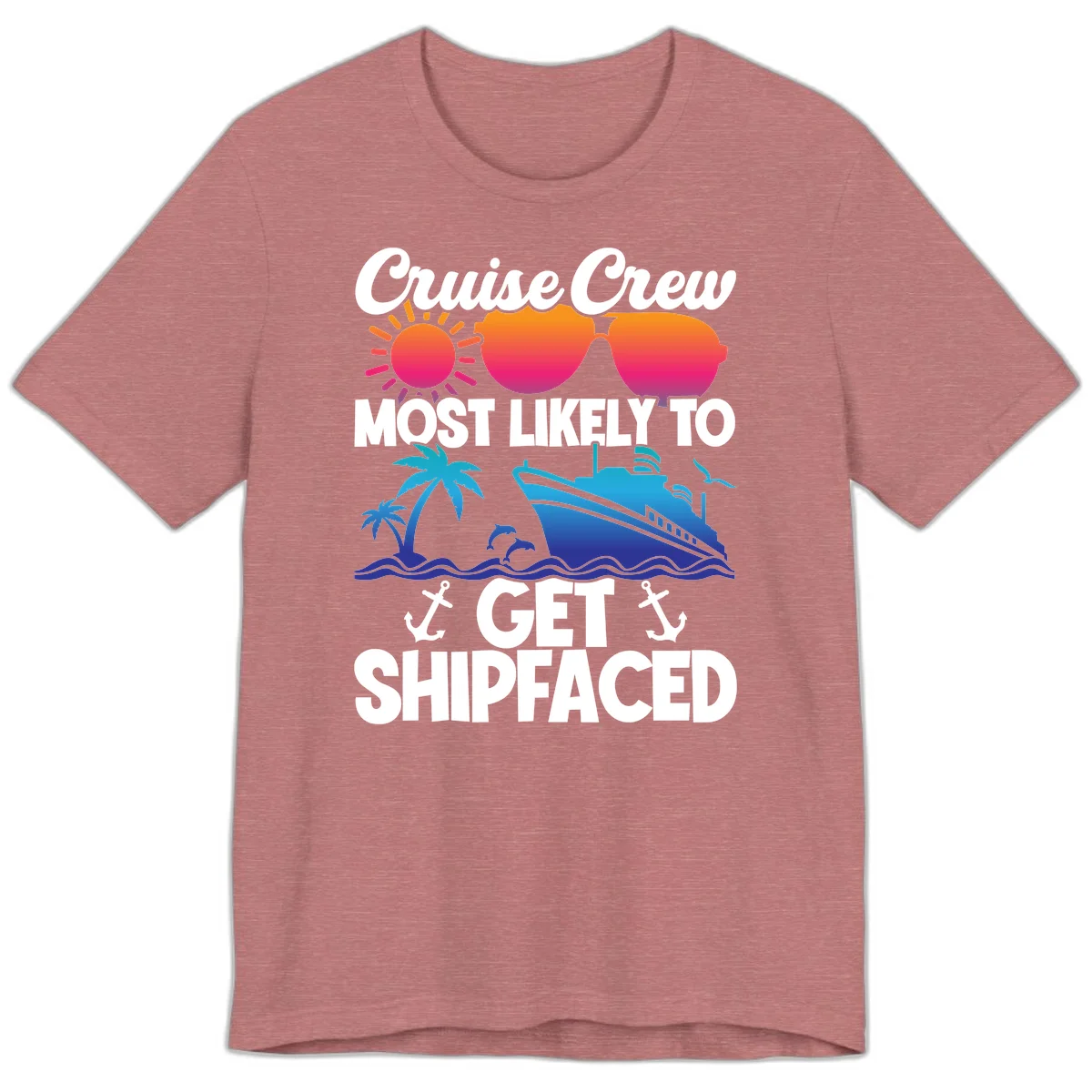 Cruise Crew Most Likely To Get Shipfaced Premium T-Shirt in Heather Mauve
