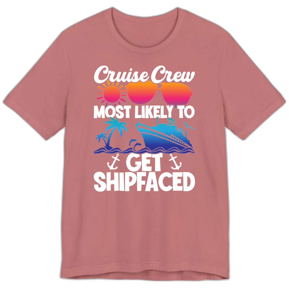 Cruise Crew Most Likely To Get Shipfaced Premium T-Shirt in Mauve