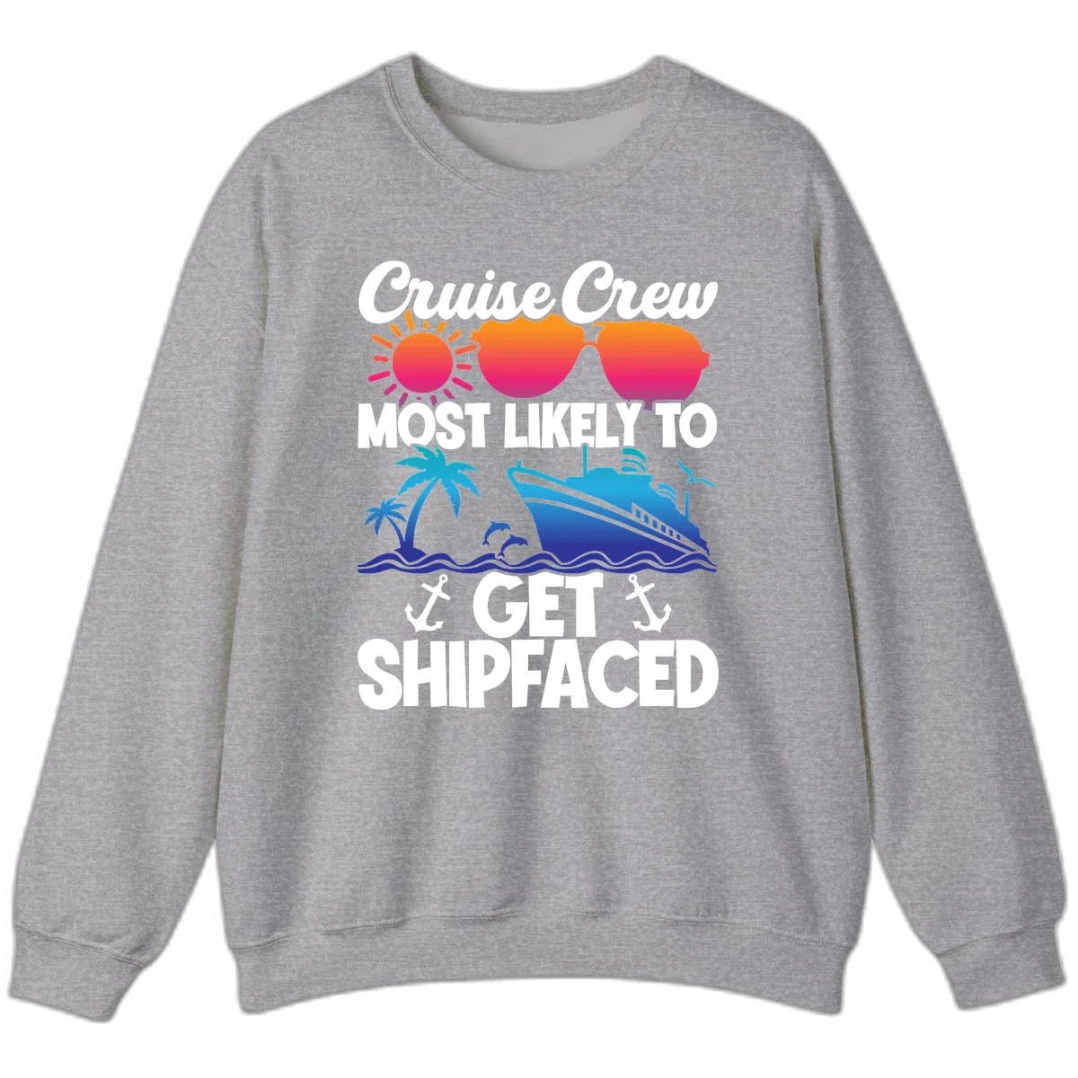 Cruise Crew Most Likely To Get Shipfaced Sweatshirt in Sport Grey