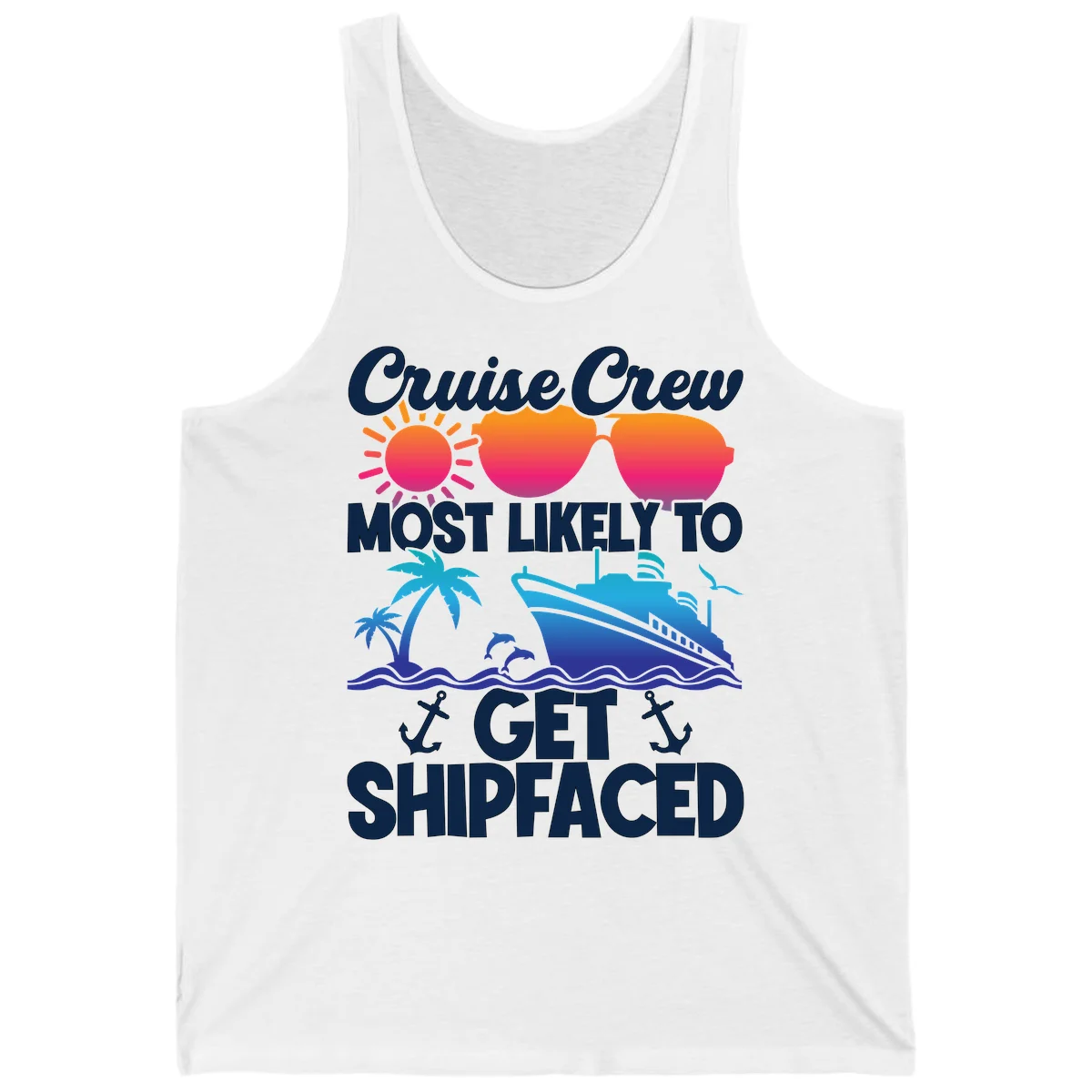 Cruise Crew Most Likely To Get Shipfaced Tank in White
