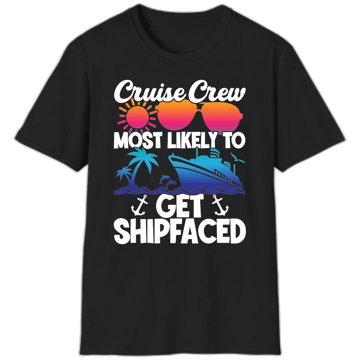 Cruise Crew Most Likely To Get Shipfaced T-Shirt in Black
