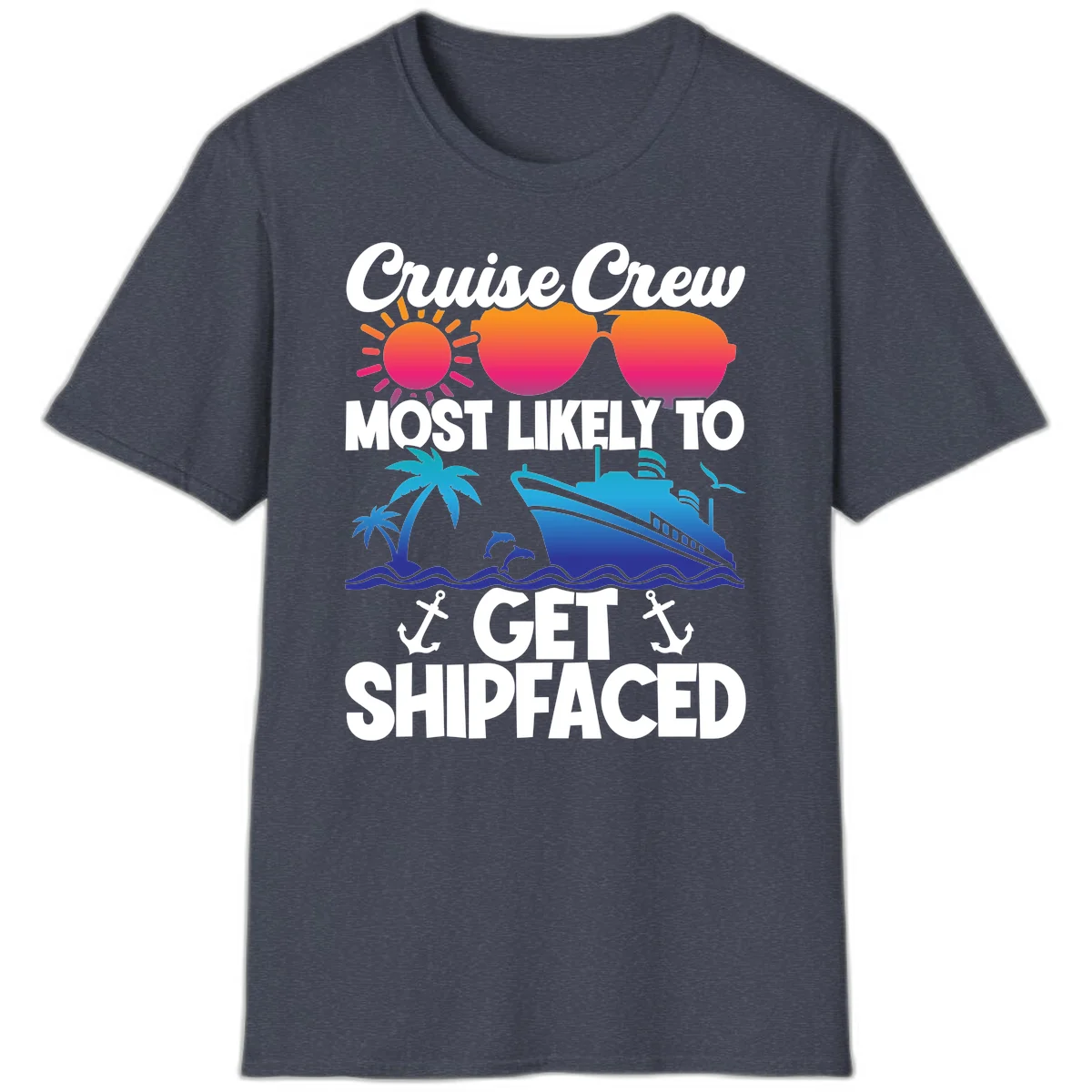 Cruise Crew Most Likely To Get Shipfaced T-Shirt in Heather Navy