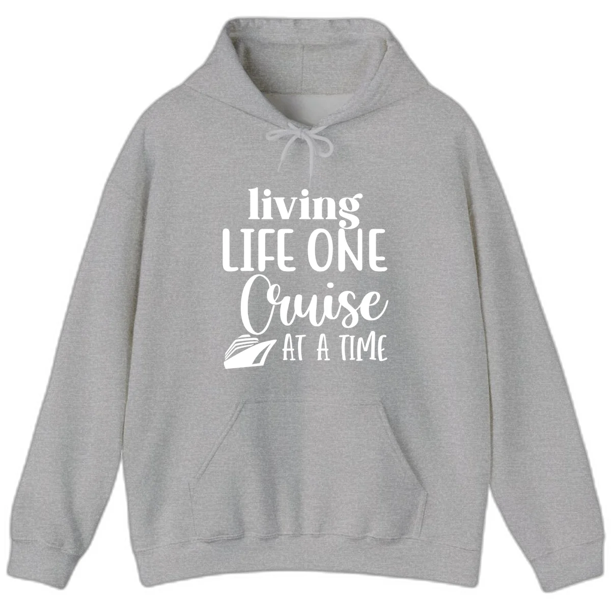 Living Life One Cruise At A Time Hoodie in Sport Grey
