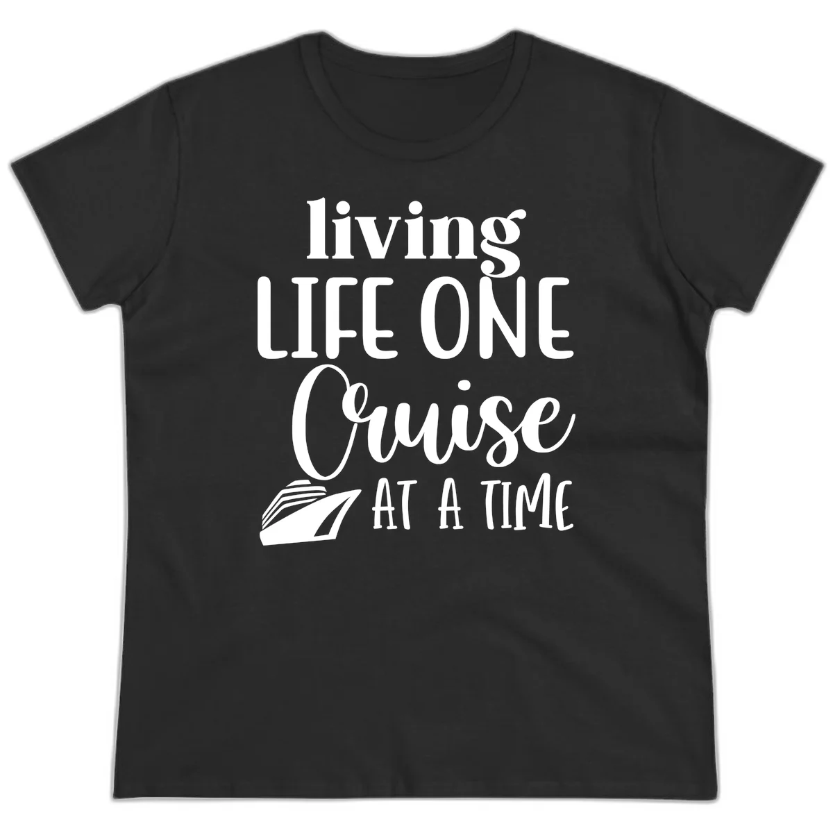 Living Life One Cruise At A Time Ladies Tee in Black