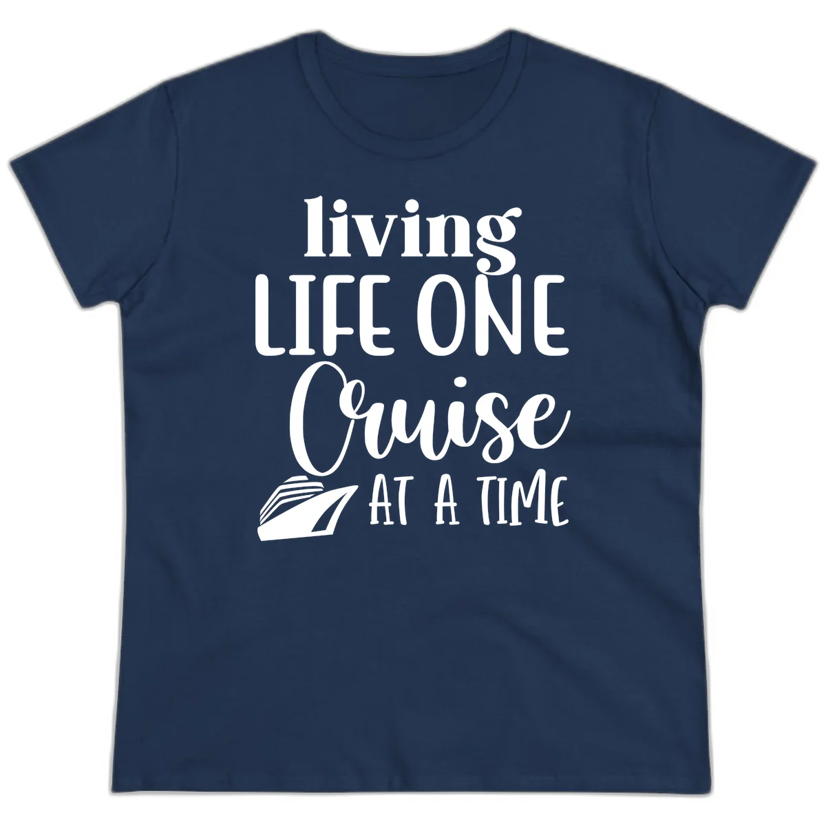 Living Life One Cruise At A Time Ladies Tee in Navy