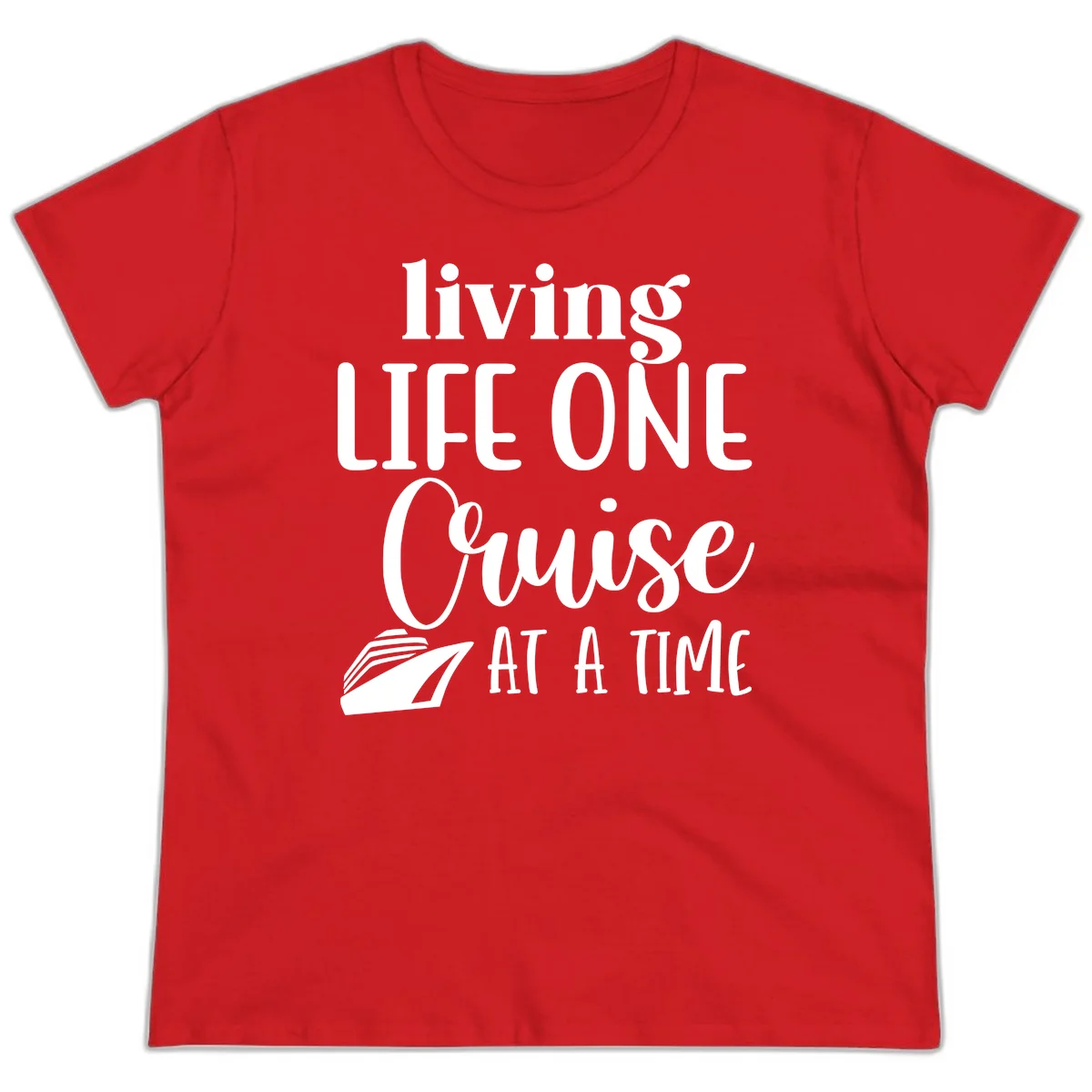 Living Life One Cruise At A Time Ladies Tee in Red
