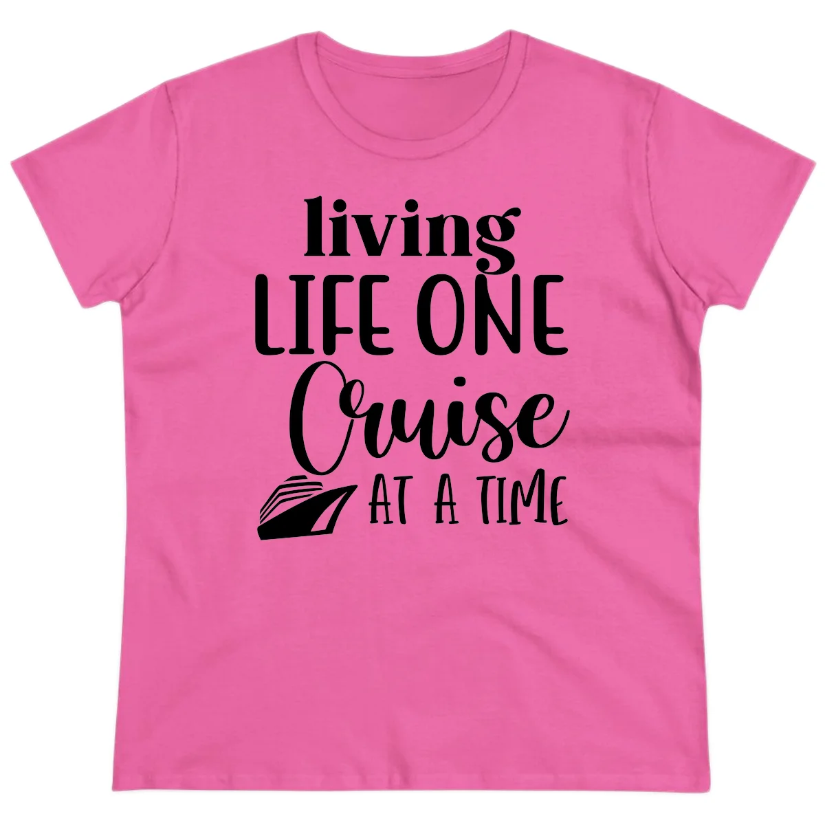 Living Life One Cruise At A Time Ladies Tee in Azalea