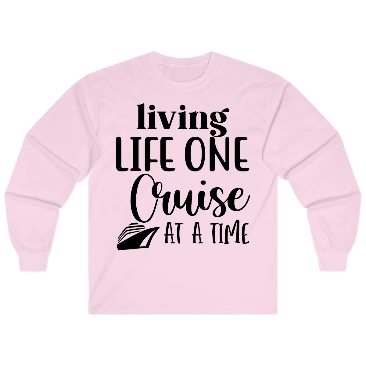 Living Life One Cruise At A Time Long Sleeve in Light Pink