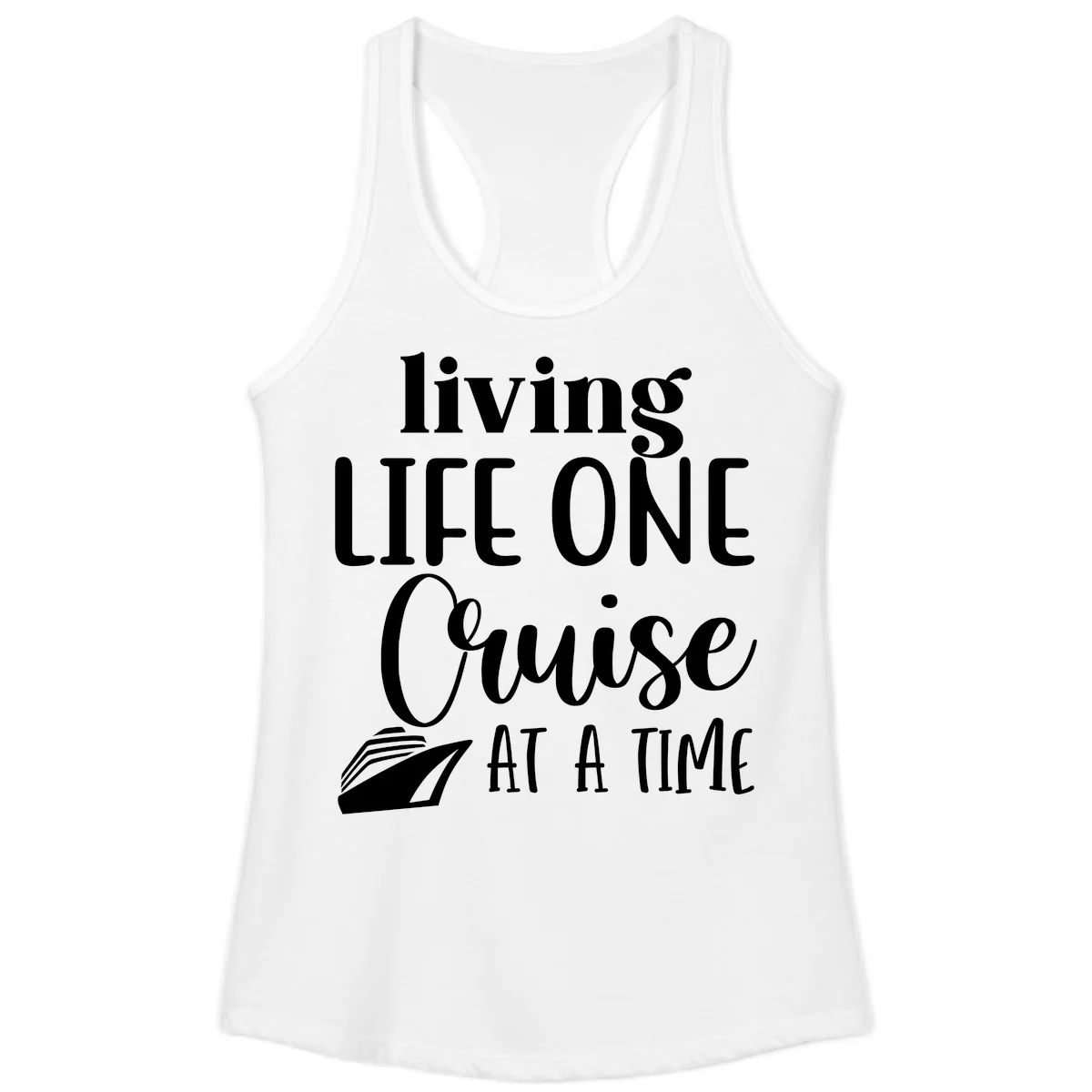 Living Life One Cruise At A Time Ladies Tank in White