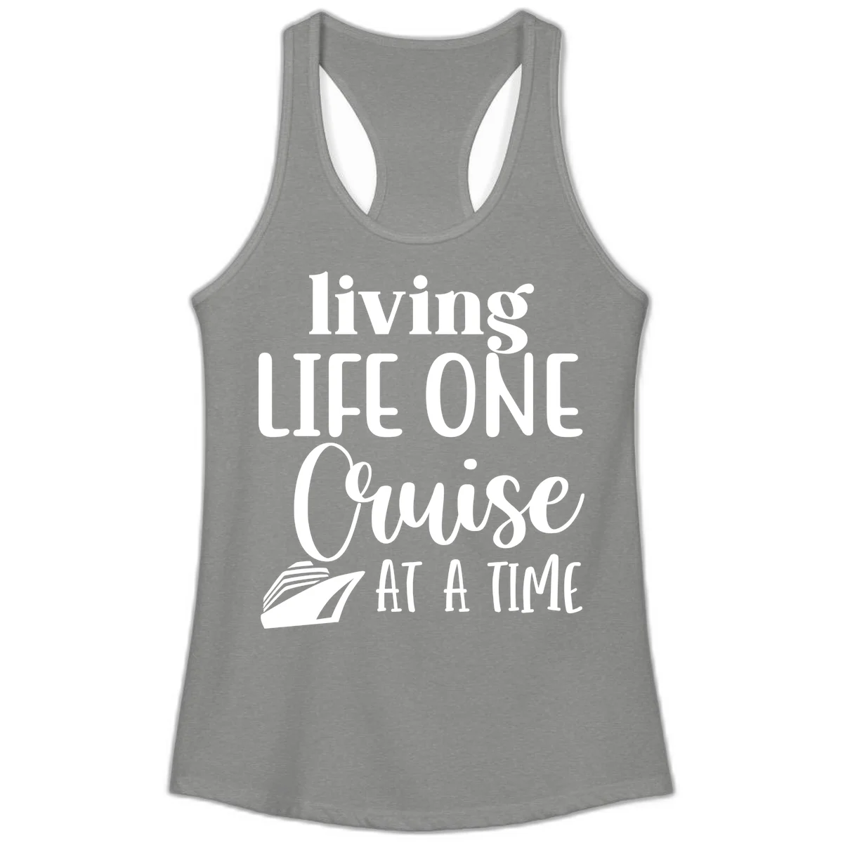 Living Life One Cruise At A Time Ladies Tank in Heather Grey
