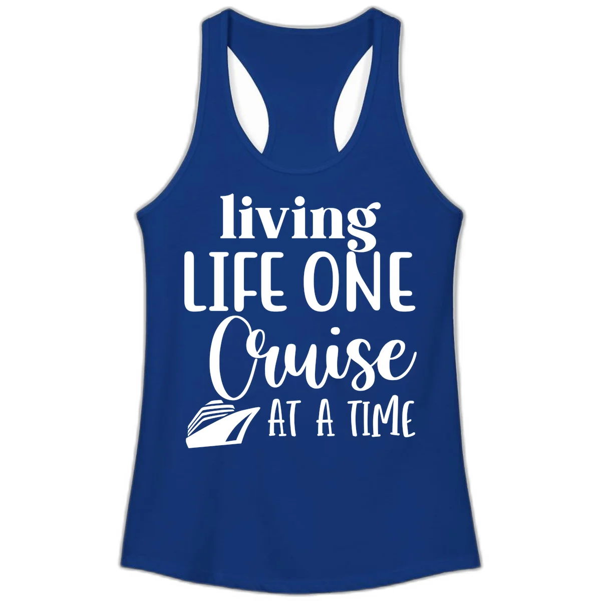 Living Life One Cruise At A Time Ladies Tank in Solid Royal