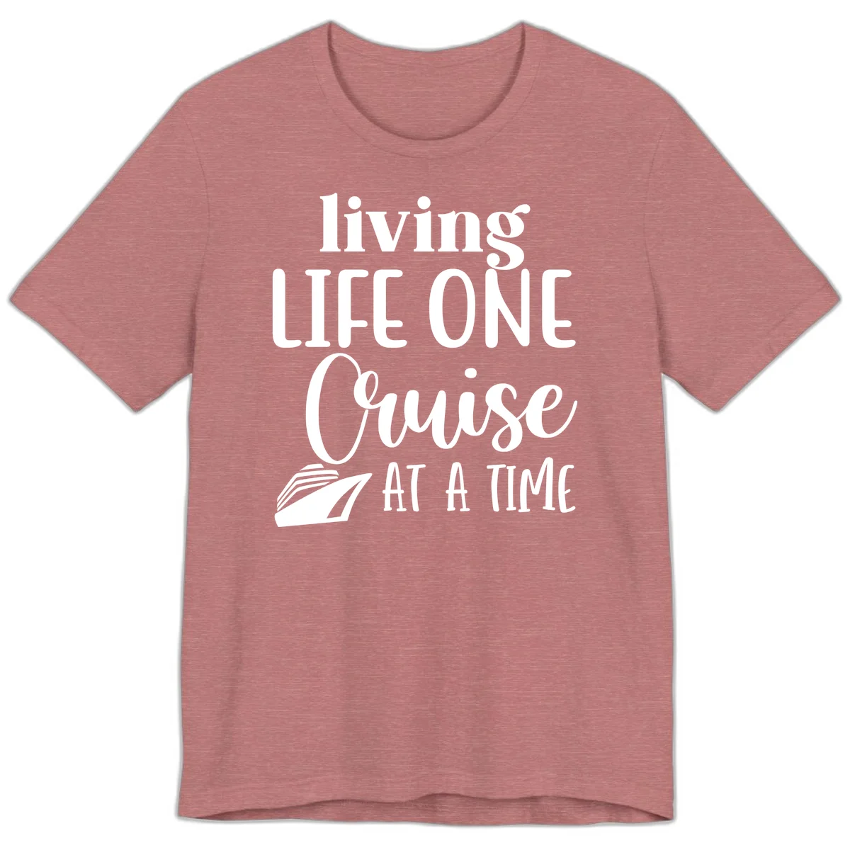 Living Life One Cruise At A Time Premium T-Shirt in Heather Mauve