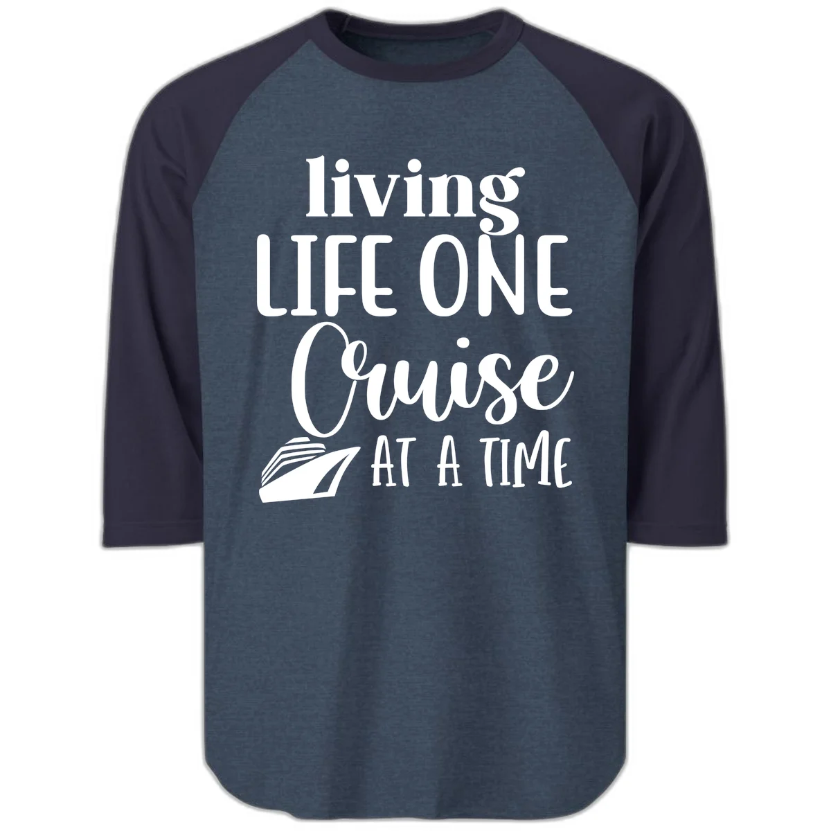 Living Life One Cruise At A Time Raglan 3/4 in Heather Denim Navy