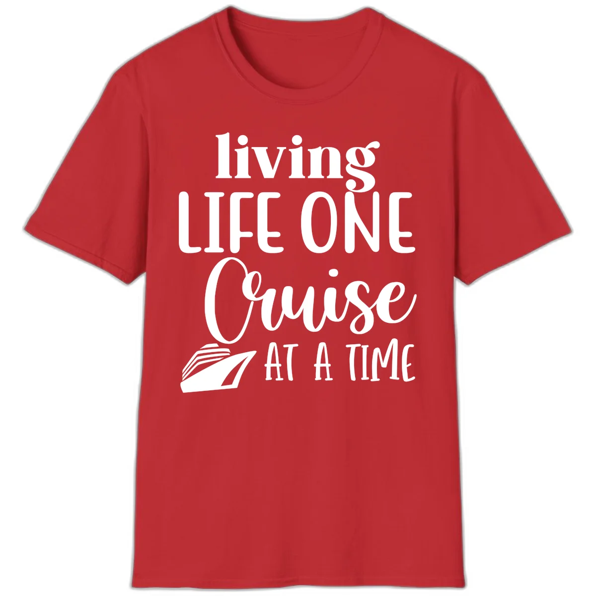 Living Life One Cruise At A Time T-Shirt in Red