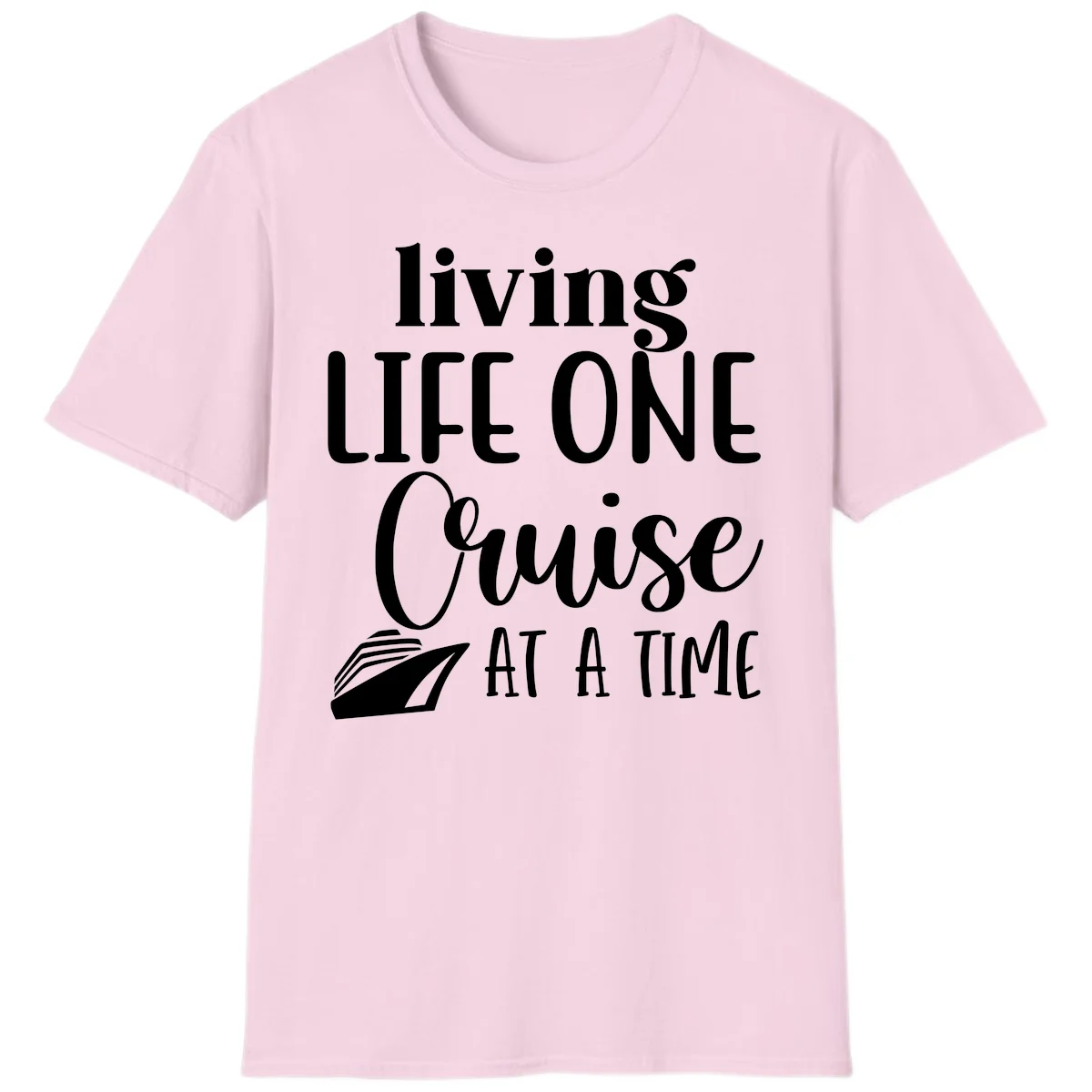 Living Life One Cruise At A Time T-Shirt in Light Pink