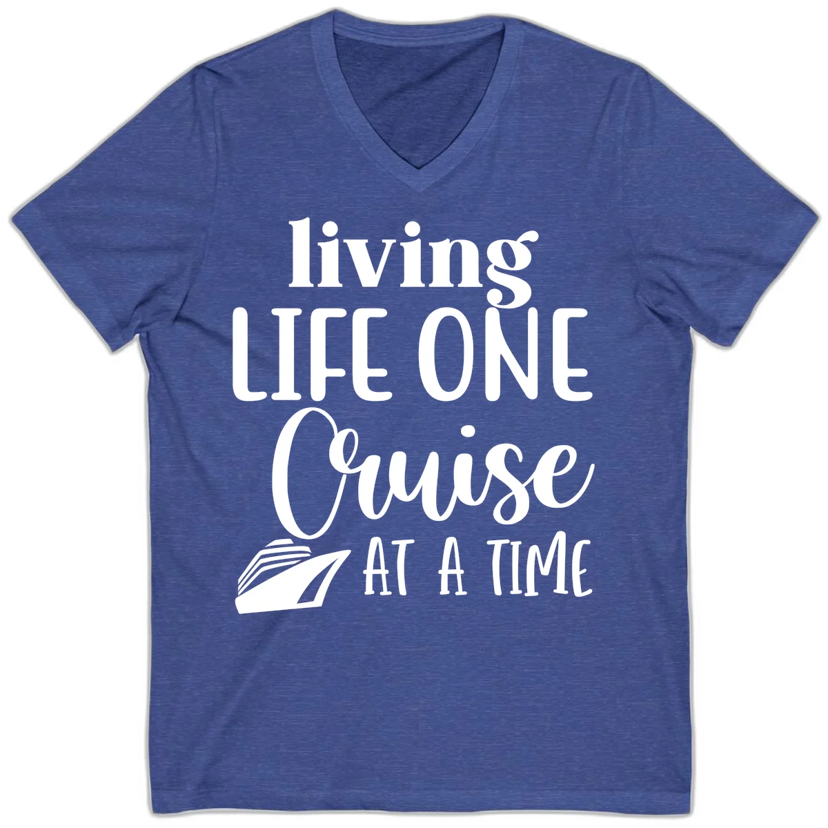 Living Life One Cruise At A Time V-Neck in Heather True Royal