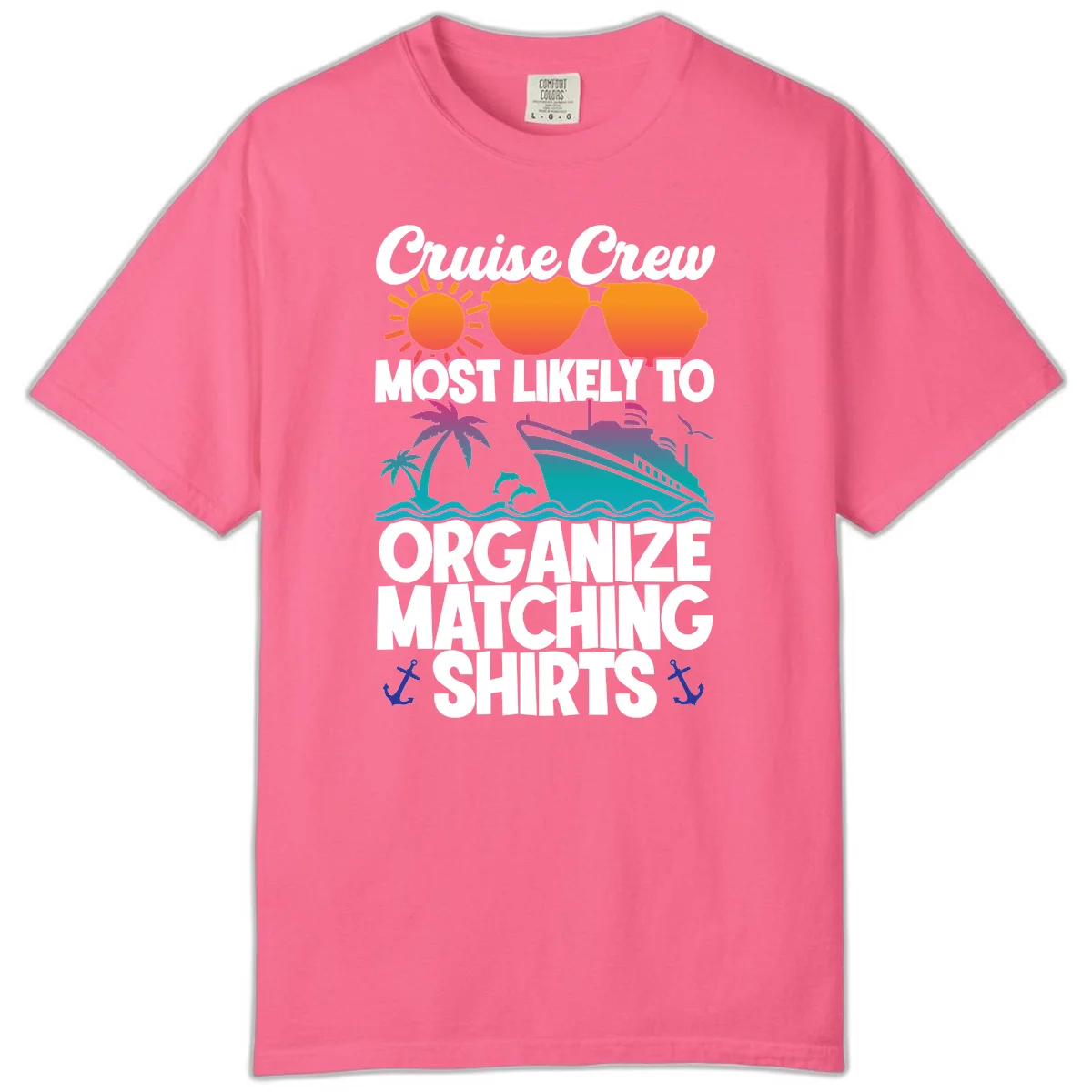 Cruise Crew Most Likely To Organize Matching Shirts Comfort Color in Crunchberry