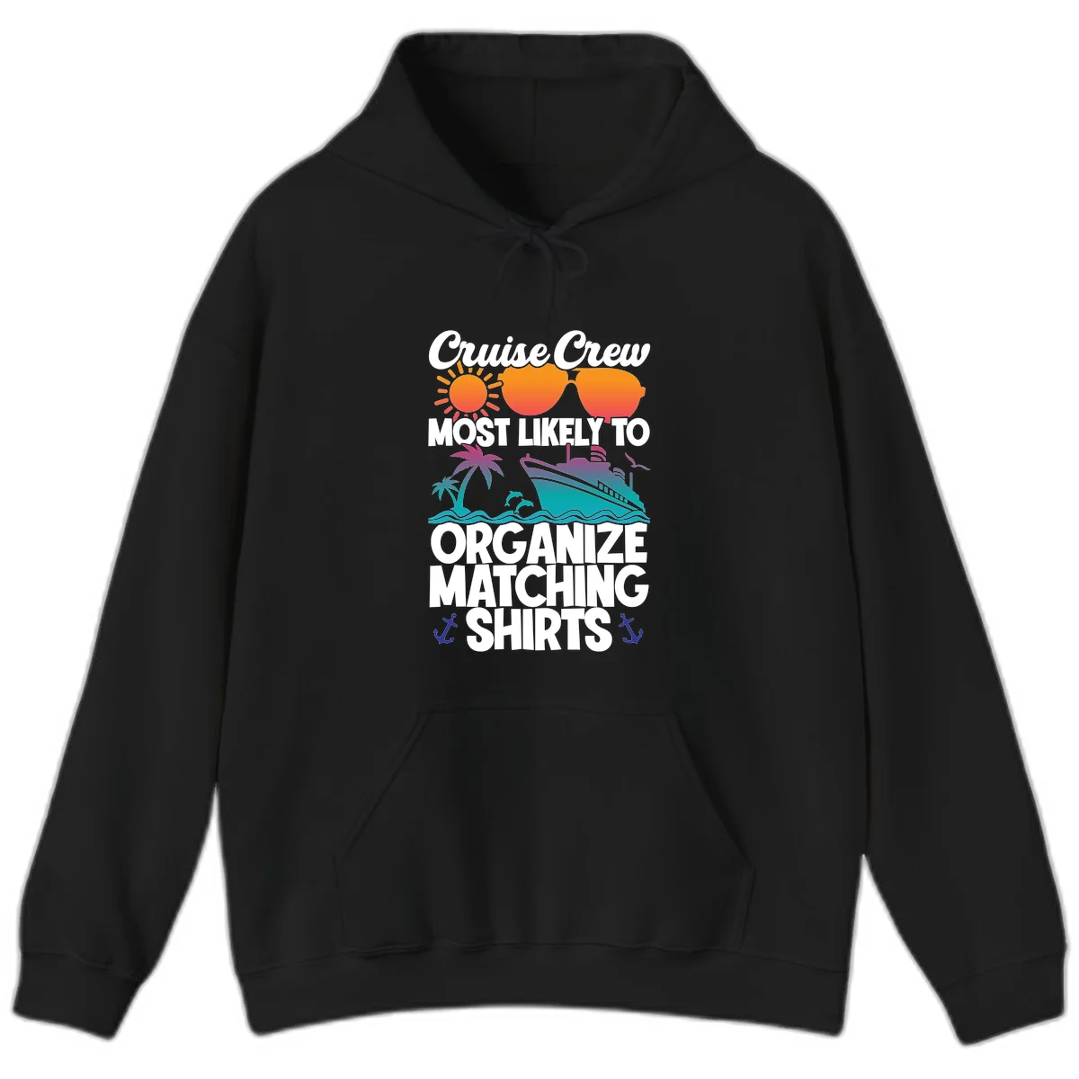 Cruise Crew Most Likely To Organize Matching Shirts Hoodie in Black