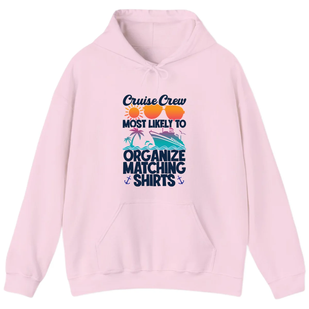 Cruise Crew Most Likely To Organize Matching Shirts Hoodie in Light Pink