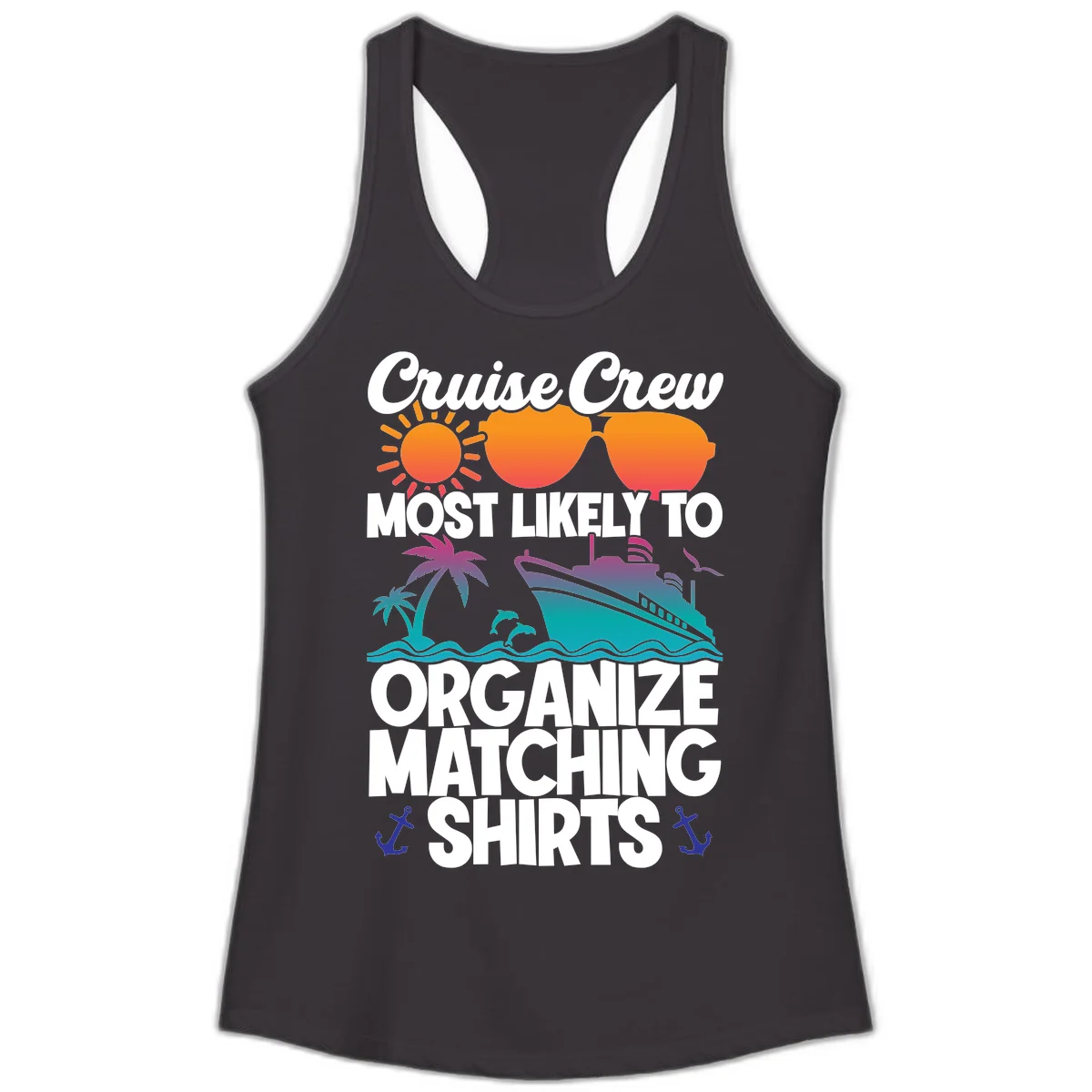 Cruise Crew Most Likely To Organize Matching Shirts Ladies Tank in Black