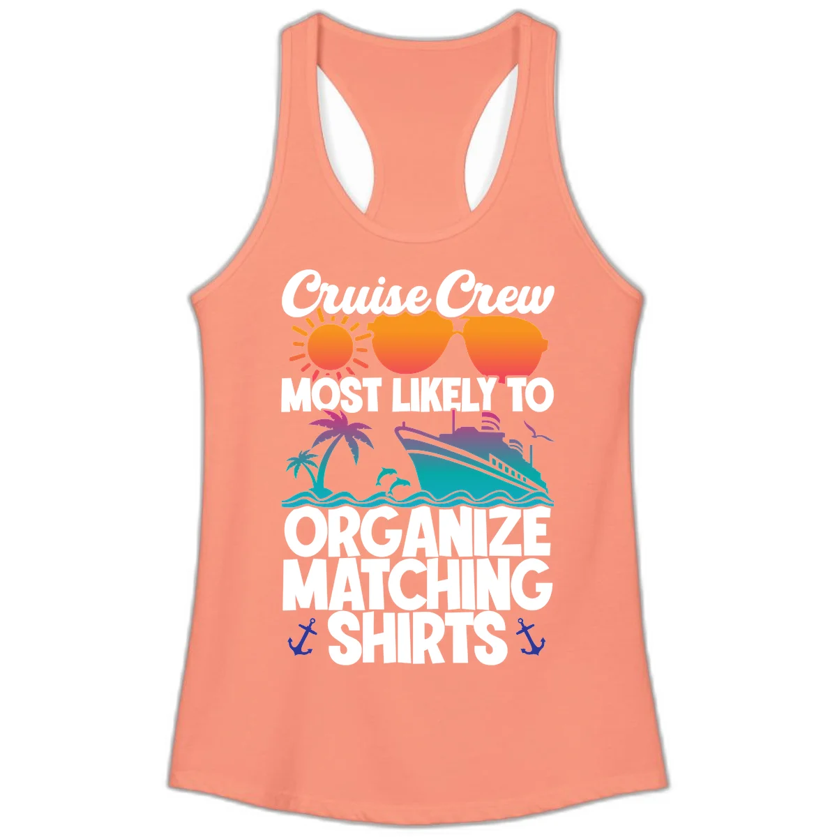 Cruise Crew Most Likely To Organize Matching Shirts Ladies Tank in Solid Light Orange