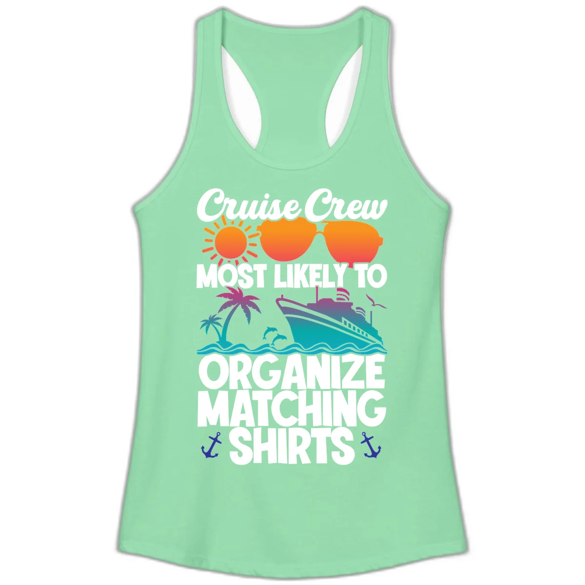 Cruise Crew Most Likely To Organize Matching Shirts Ladies Tank in Solid Mint