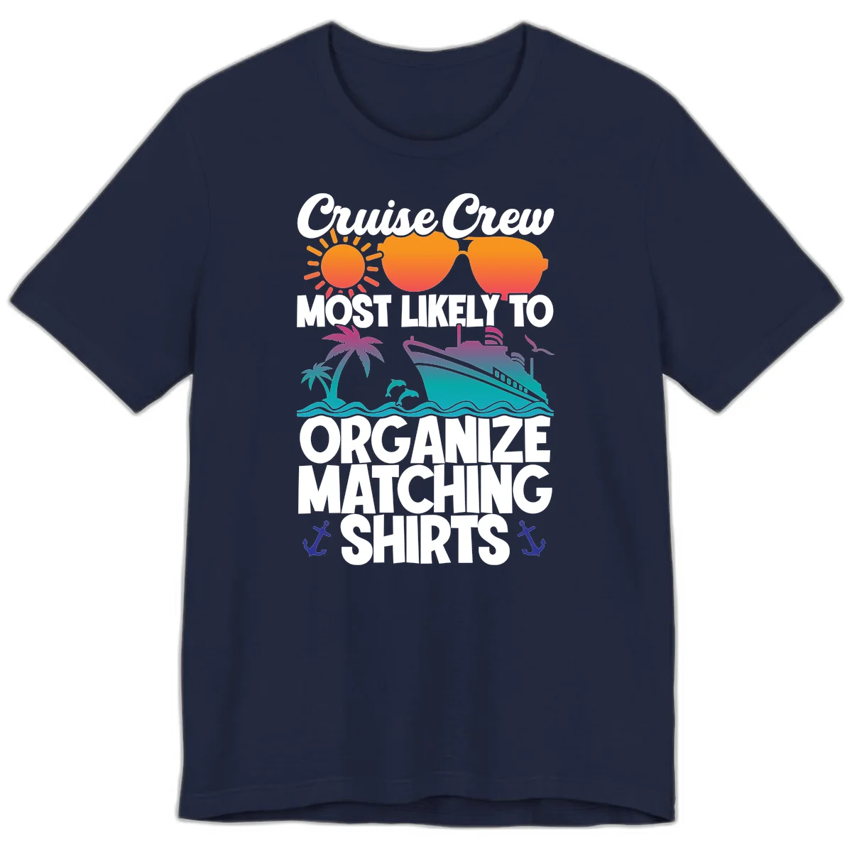 Cruise Crew Most Likely To Organize Matching Shirts Premium T-Shirt in Navy