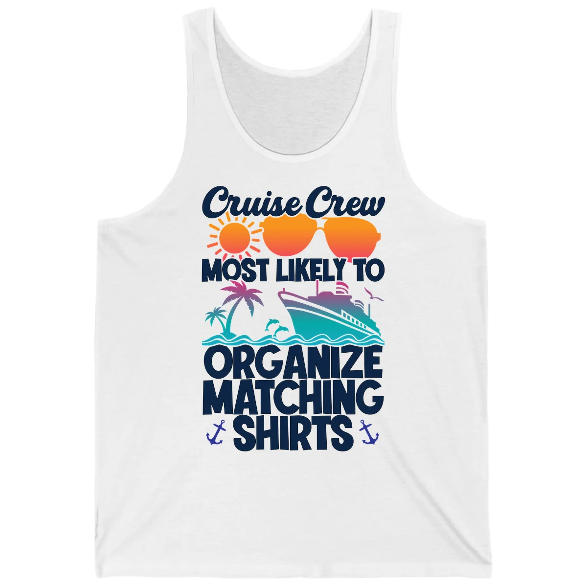 Cruise Crew Most Likely To Organize Matching Shirts Tank in White