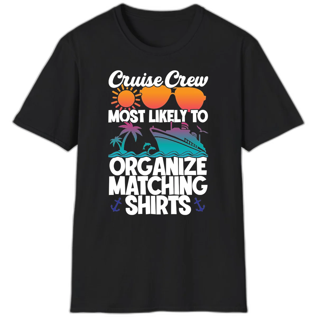 Cruise Crew Most Likely To Organize Matching Shirts T-Shirt in Black