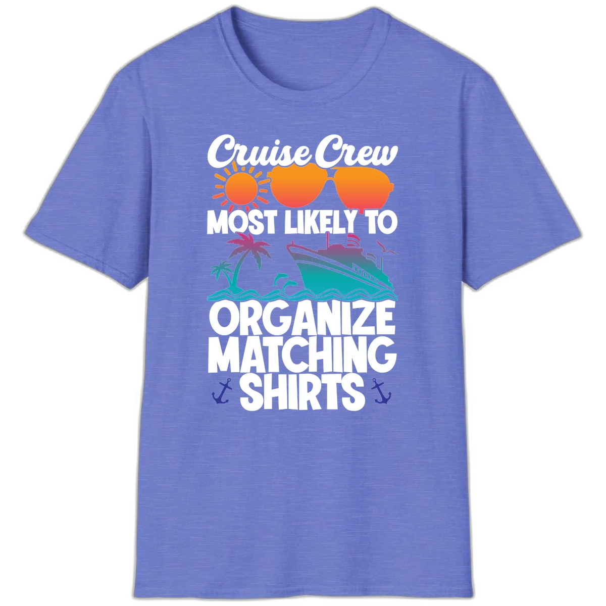 Cruise Crew Most Likely To Organize Matching Shirts T-Shirt in Heather Royal