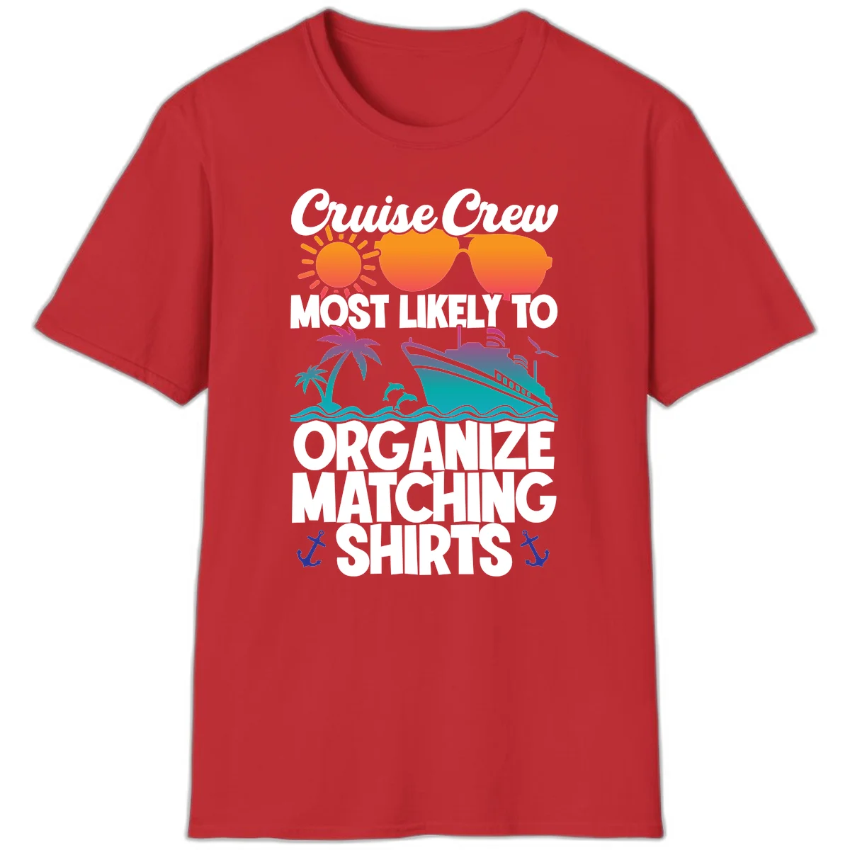 Cruise Crew Most Likely To Organize Matching Shirts T-Shirt in Red