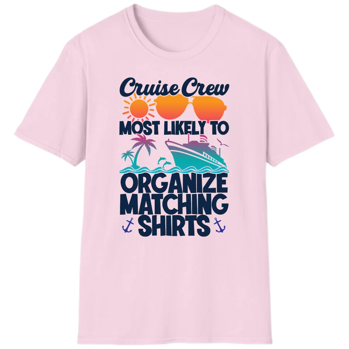Cruise Crew Most Likely To Organize Matching Shirts T-Shirt in Light Pink