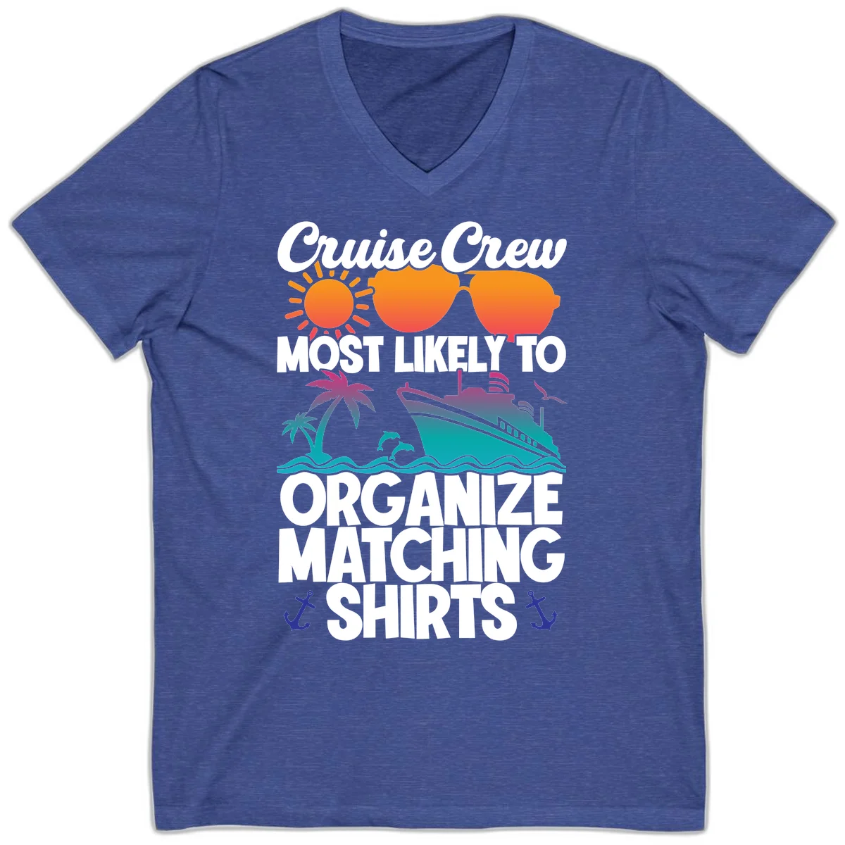 Cruise Crew Most Likely To Organize Matching Shirts V-Neck in Heather True Royal