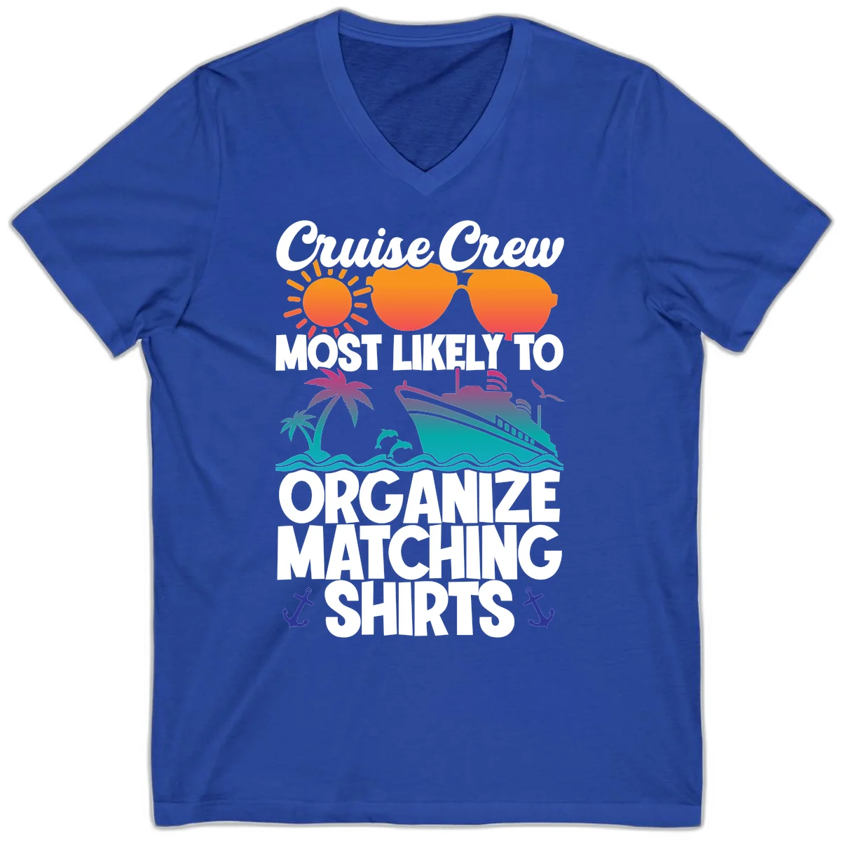 Cruise Crew Most Likely To Organize Matching Shirts V-Neck in True Royal