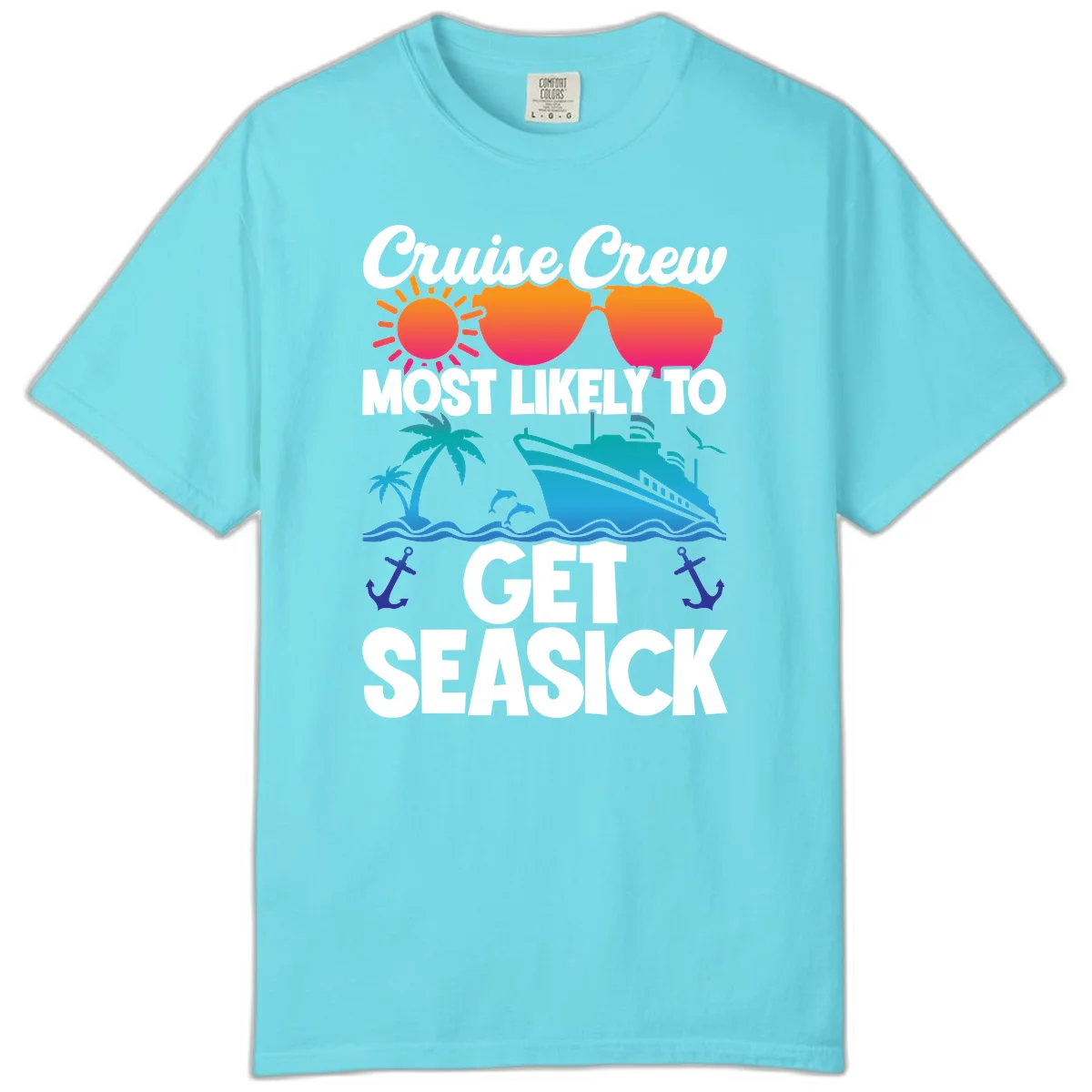 Cruise Crew Most Likely To Get Seasick Comfort Color in Lagoon Blue