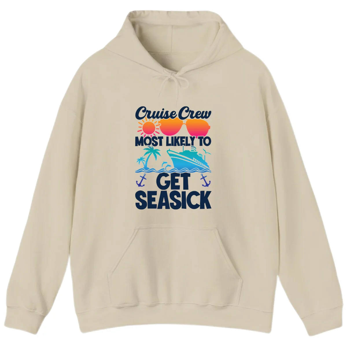 Cruise Crew Most Likely To Get Seasick Hoodie in Sand