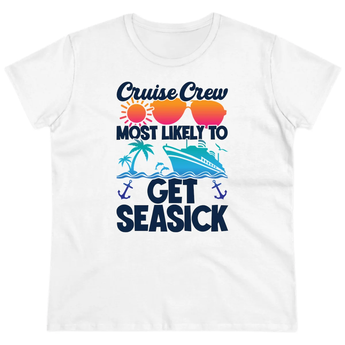 Cruise Crew Most Likely To Get Seasick Ladies Tee in White