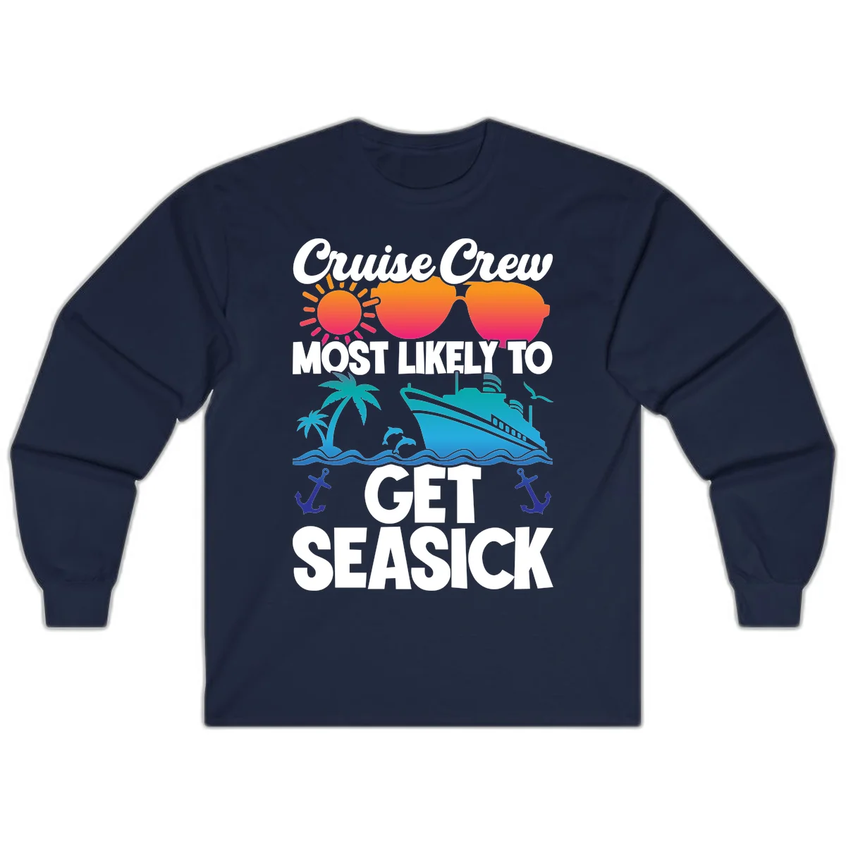 Cruise Crew Most Likely To Get Seasick Long Sleeve in Navy