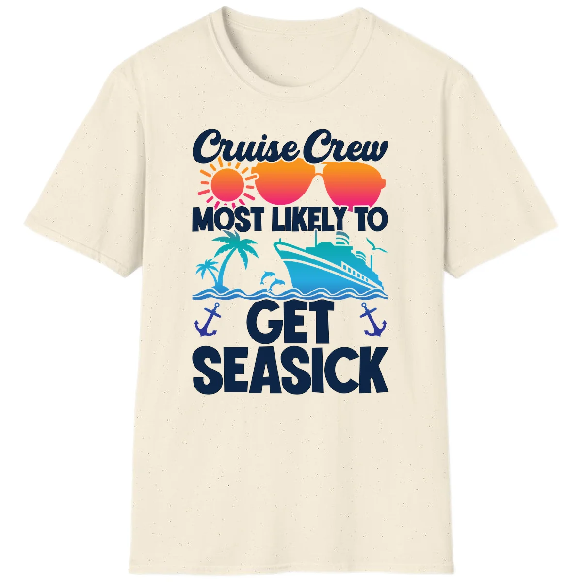 Cruise Crew Most Likely To Get Seasick T-Shirt in Natural