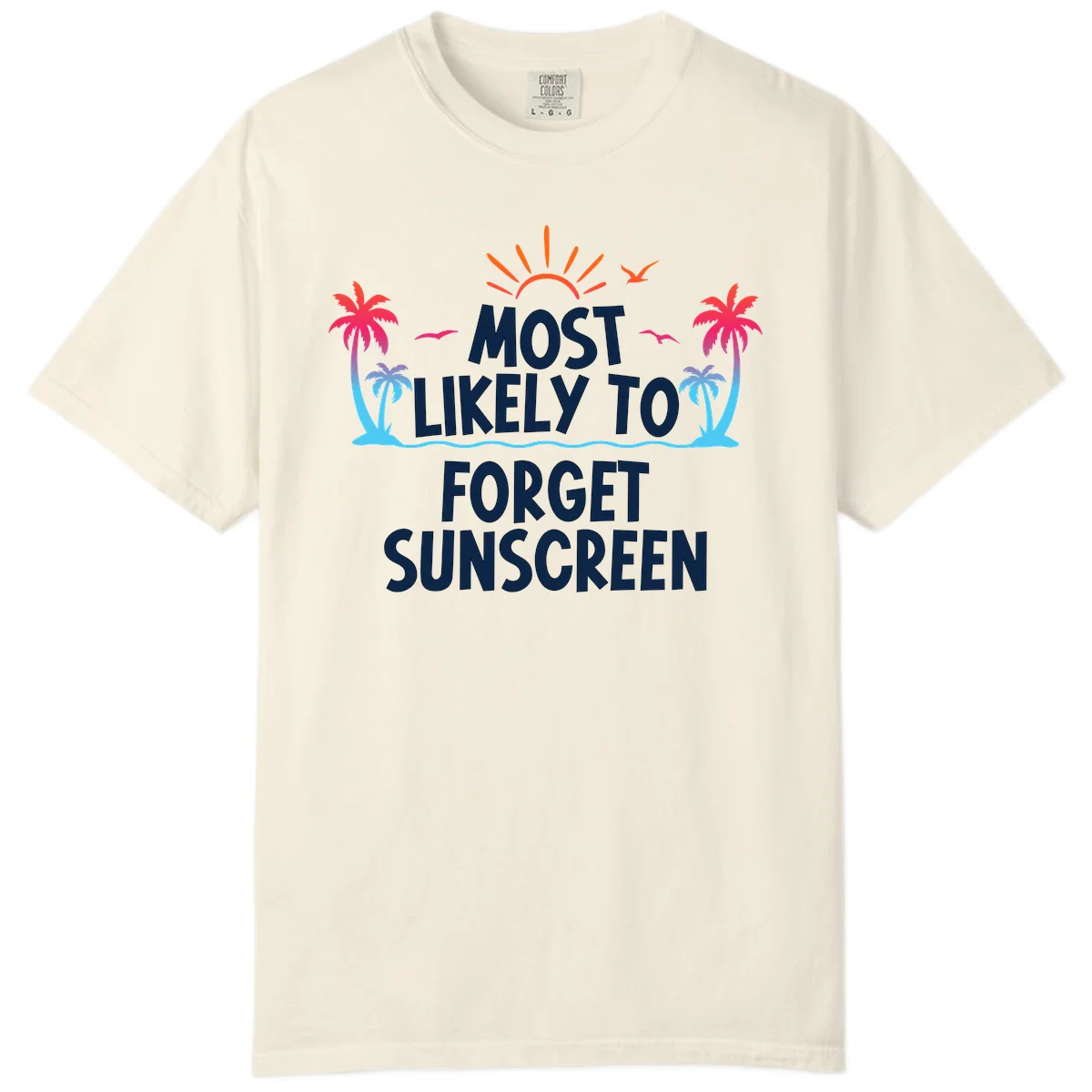 Most Likely To Forget Sunscreen Comfort Color in Ivory