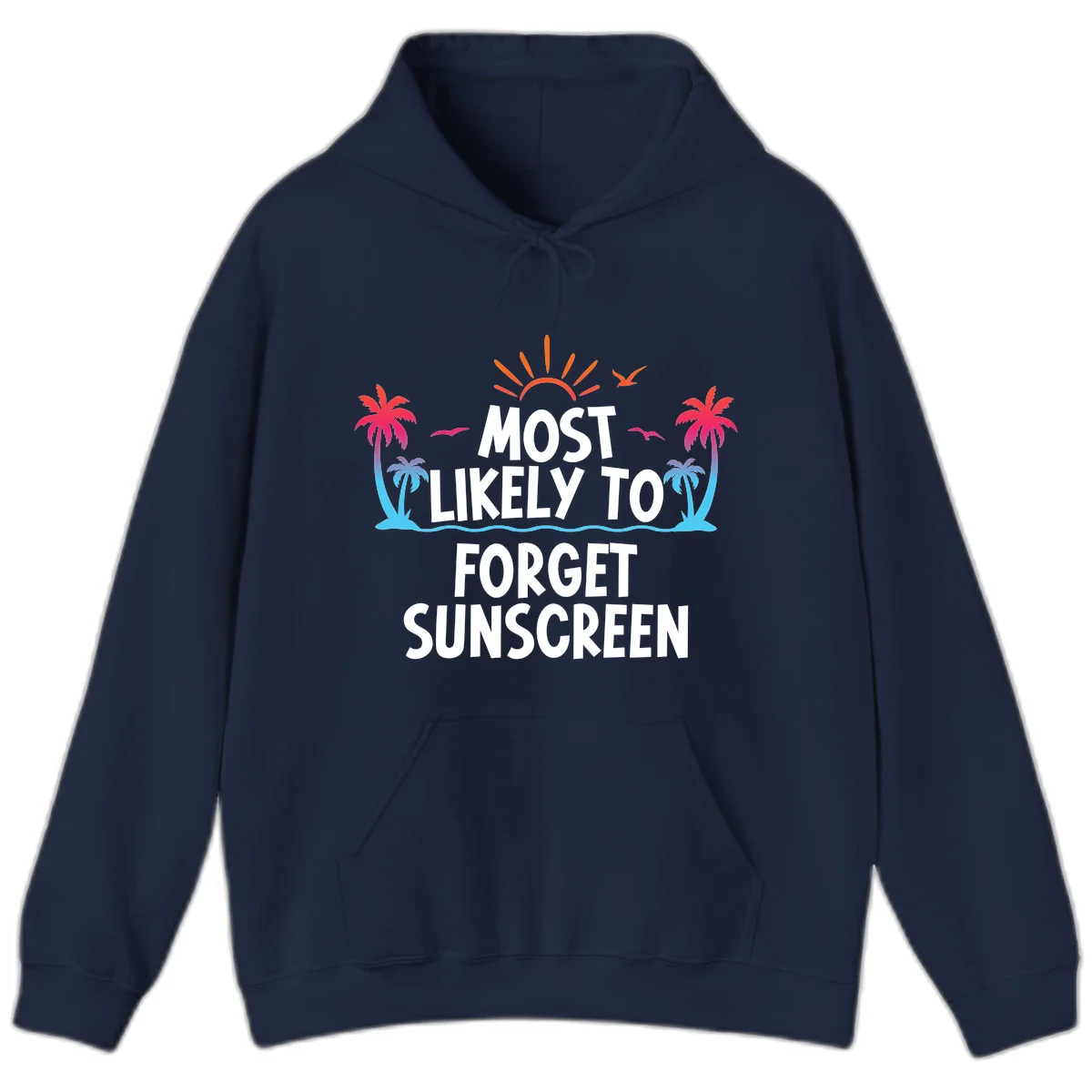 Most Likely To Forget Sunscreen Hoodie in Navy