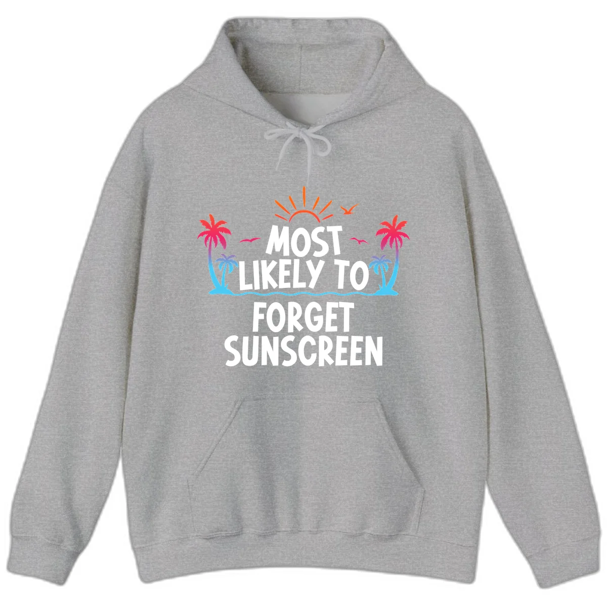 Most Likely To Forget Sunscreen Hoodie in Sport Grey