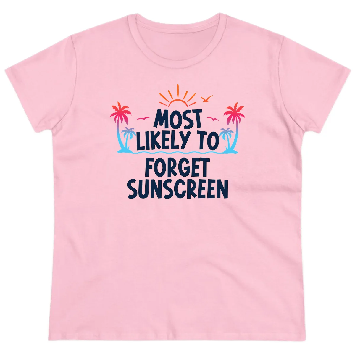 Most Likely To Forget Sunscreen Ladies Tee in Light Pink