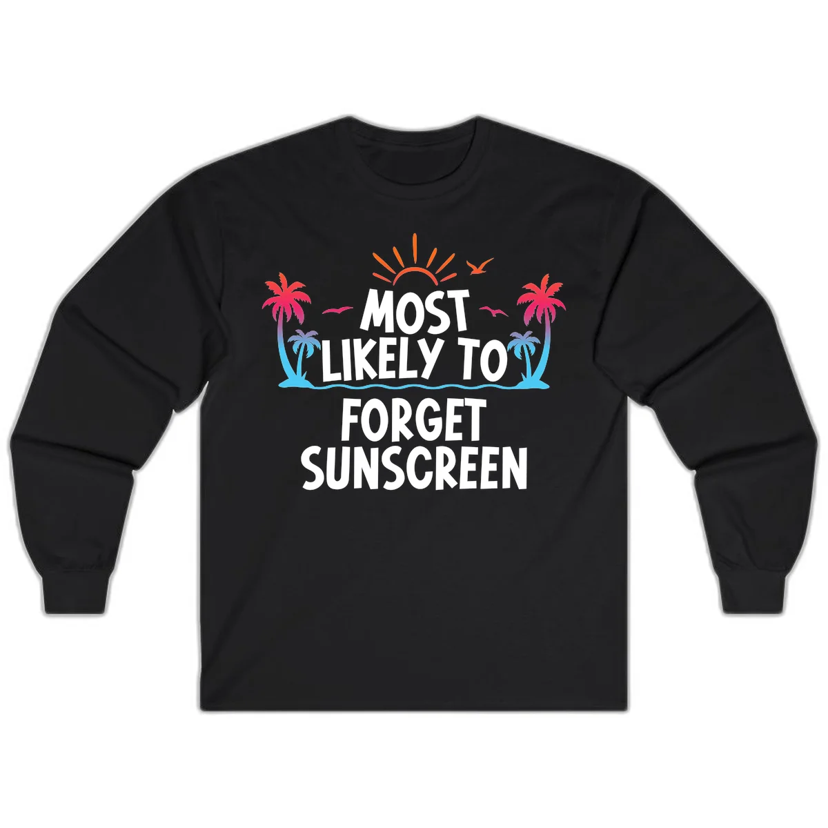 Most Likely To Forget Sunscreen Long Sleeve in Black
