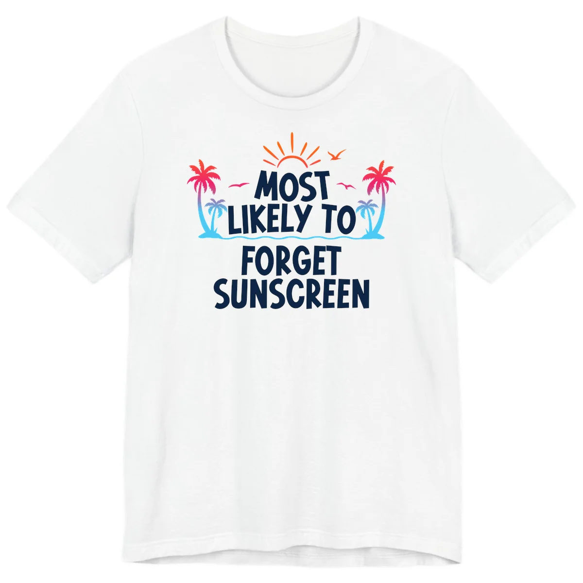 Most Likely To Forget Sunscreen Premium T-Shirt in White